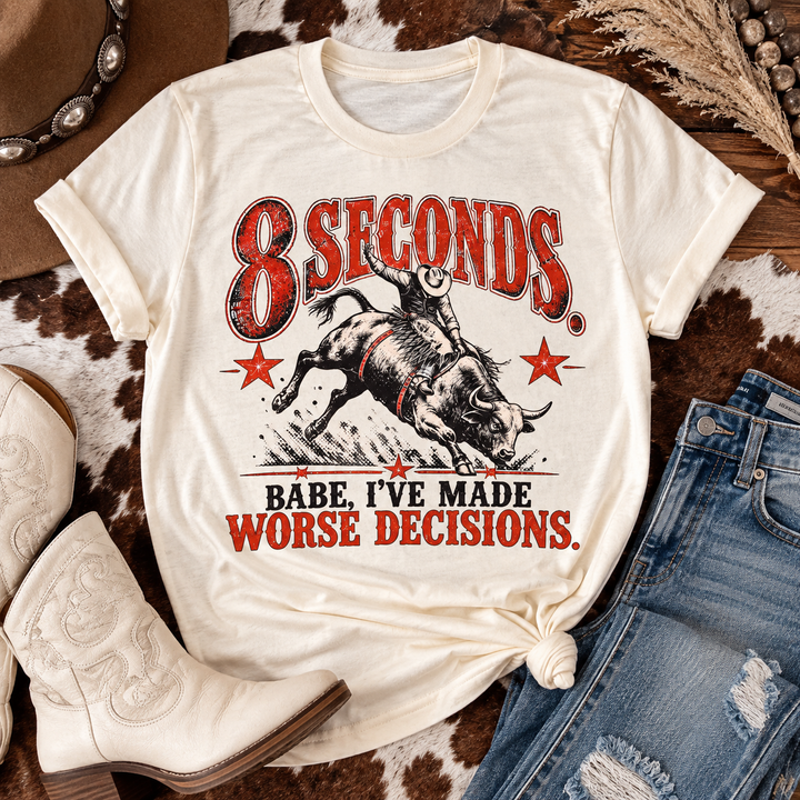 8 Seconds, Worse Decisions Graphic Tee