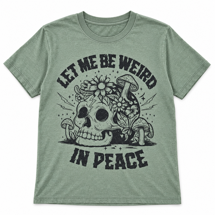 Let Me Be Weird in Peace graphic tee lay-flat on white