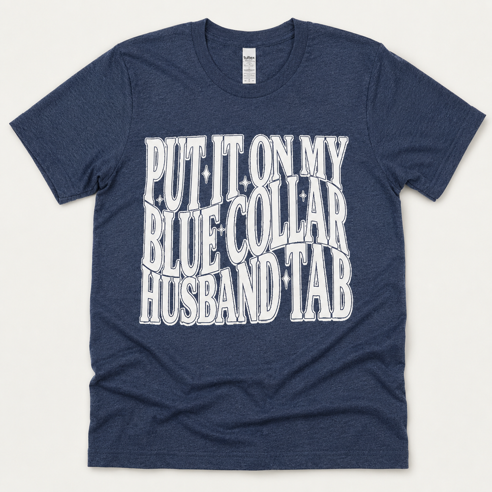 Put It On My Blue Collar Husband Graphic Tee Envy Stylz Boutique