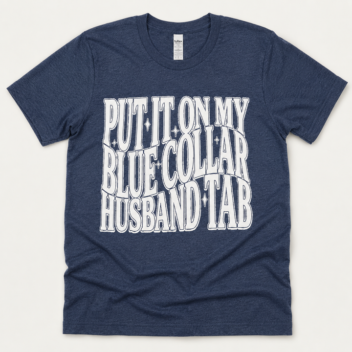 Put It On My Blue Collar Husband Graphic Tee Envy Stylz Boutique