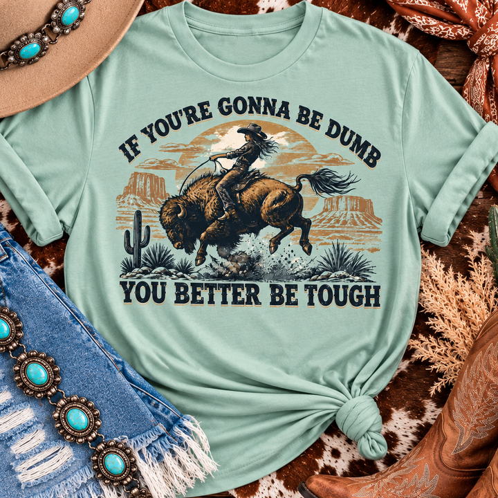 Better Be Tough Western Tee