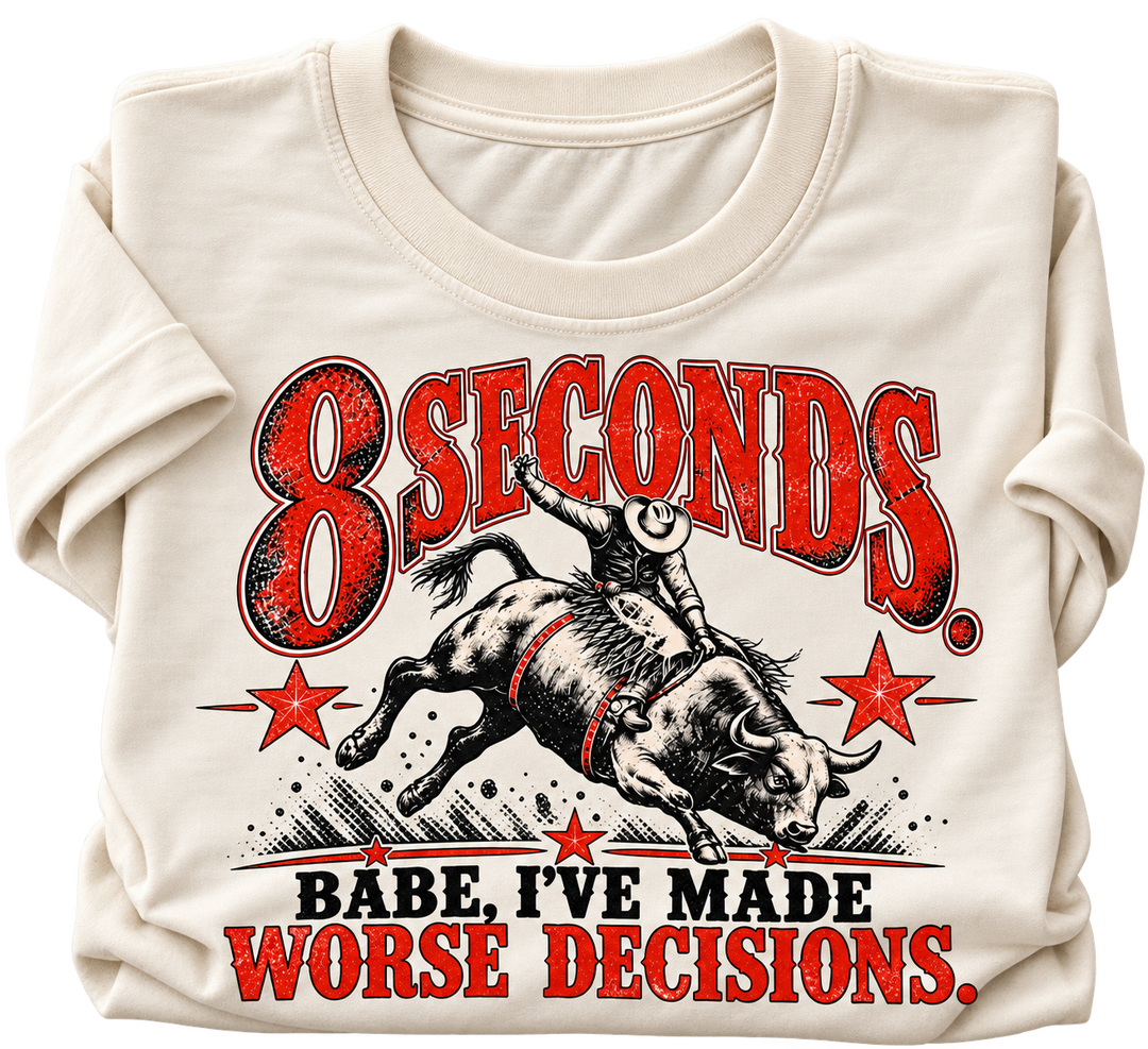 8 Seconds, Worse Decisions Graphic Tee