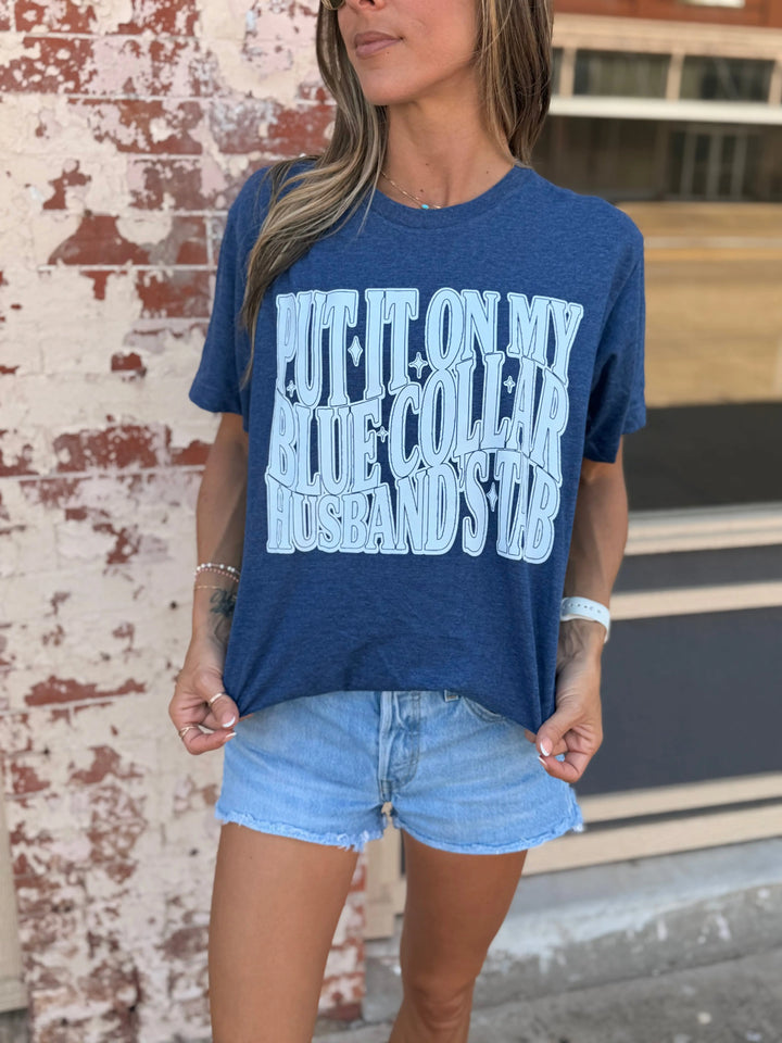 Put It On My Blue Collar Husband&