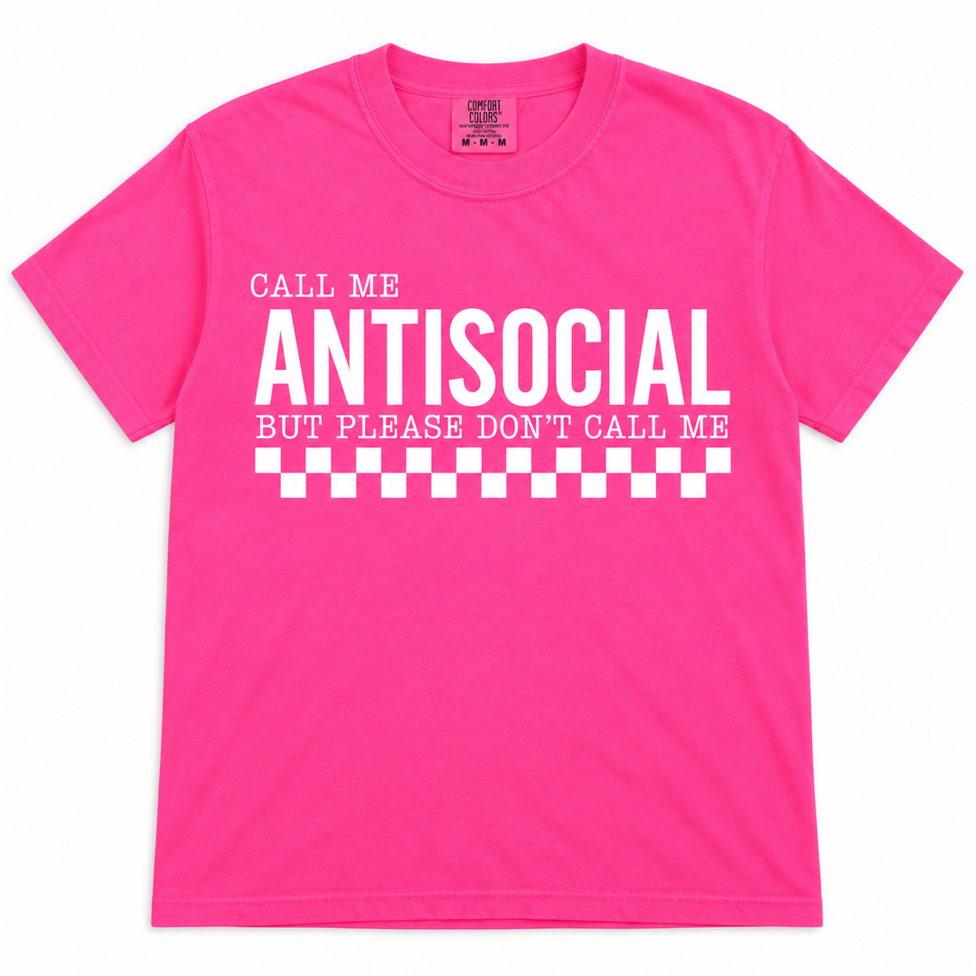 Call Me Antisocial Neon Pink tee lay-flat on white
