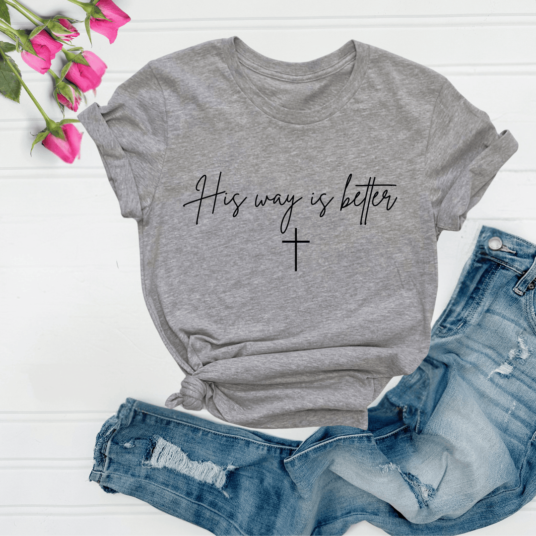 Envy Stylz Boutique Women - Apparel - Shirts - T-Shirts His Way Is Better Graphic Tee  DEAL OF THE DAY