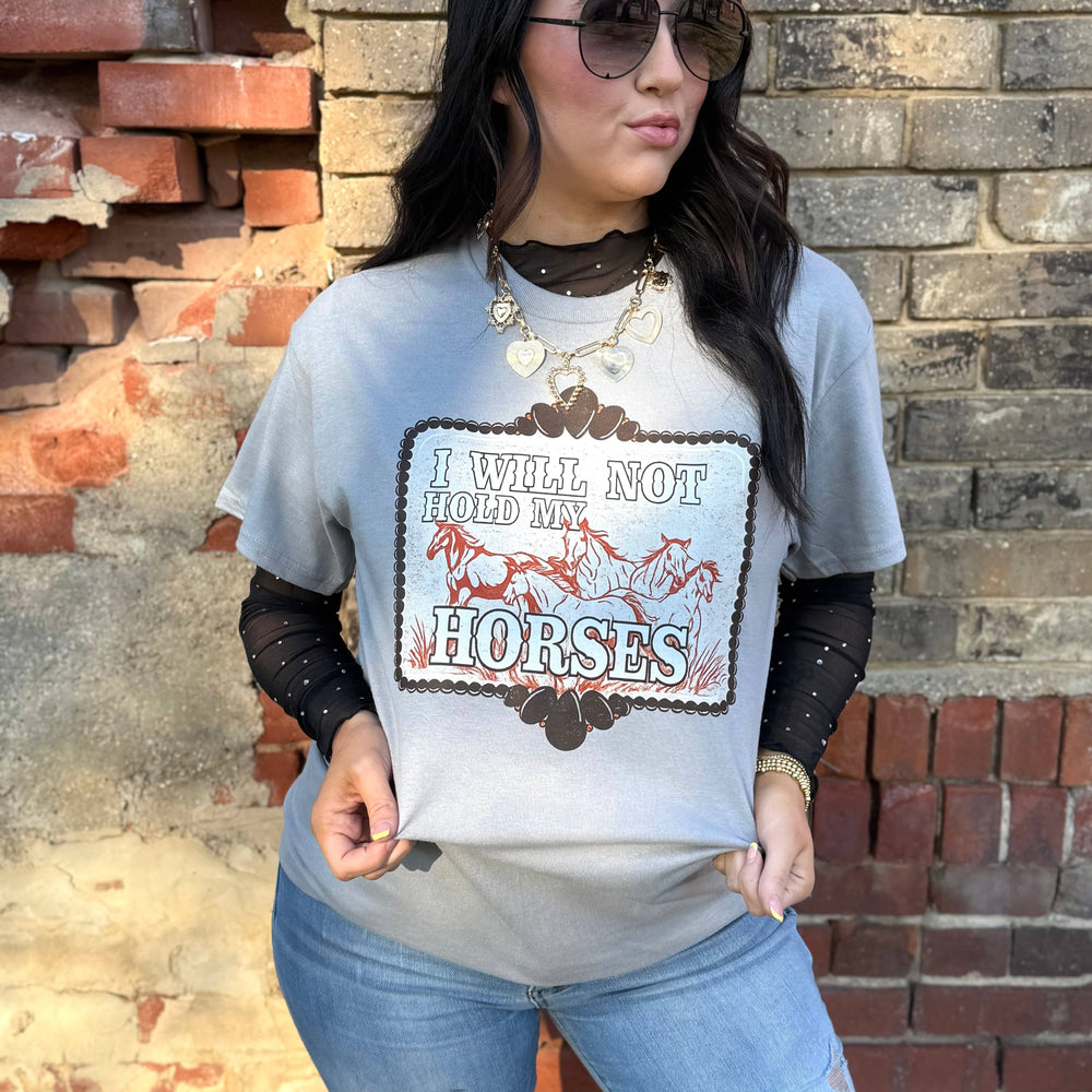 Envy Stylz Boutique Women - Apparel - Shirts - T-Shirts I Will Not Hold My Horses Graphic Tee