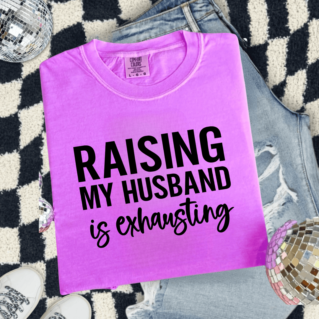 Envy Stylz Boutique Women - Apparel - Shirts - T-Shirts "Raising My Husband is Exhausting" Womens&