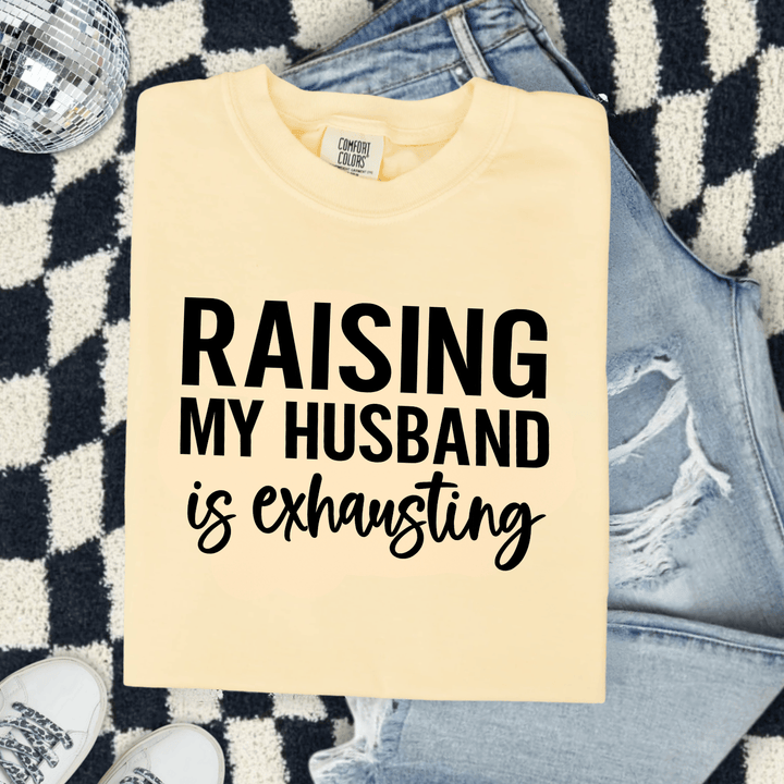 Envy Stylz Boutique Women - Apparel - Shirts - T-Shirts "Raising My Husband is Exhausting" Womens&