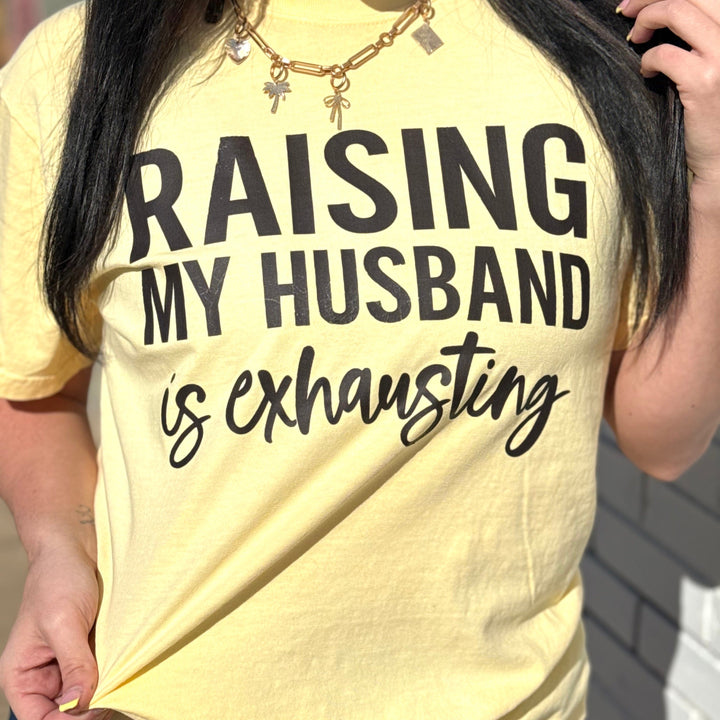 Envy Stylz Boutique Women - Apparel - Shirts - T-Shirts "Raising My Husband is Exhausting" Womens&