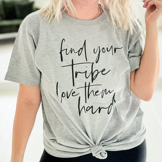 Envy Stylz Wholesale Women - Apparel - Shirts - T-Shirts Find Your Tribe, Love Them Hard Graphic Tee