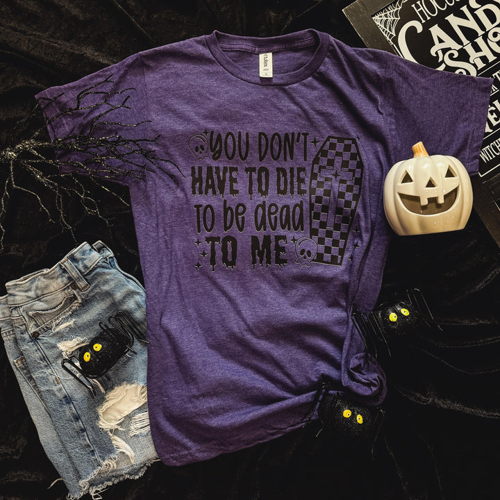 FestiviTees Women - Apparel - Shirts - T-Shirts Dead to Me Soft Graphic Tee