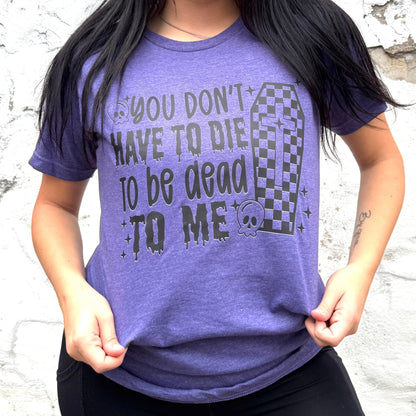 FestiviTees Women - Apparel - Shirts - T-Shirts Dead to Me Soft Graphic Tee