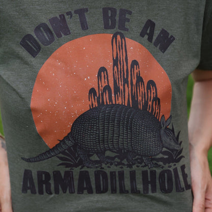 FestiviTees Women - Apparel - Shirts - T-Shirts Don't Be An Armadillhole Graphic Tee