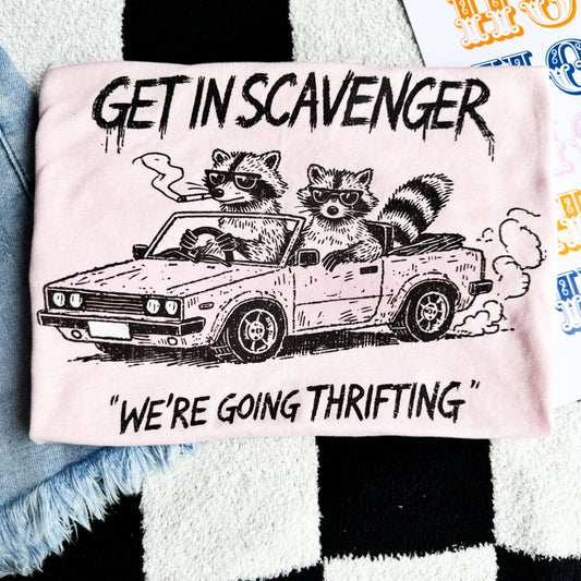 FestiviTees Women - Apparel - Shirts - T-Shirts Get In Scavenger, We're Going Thrifting Graphic Tee