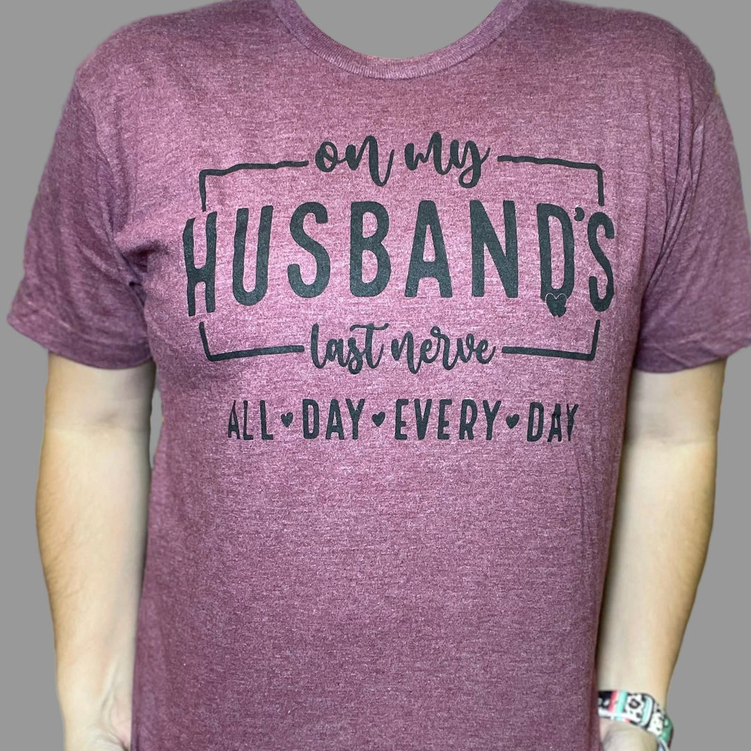 FestiviTees Women - Apparel - Shirts - T-Shirts Husbands Last Nerve Graphic Tee
