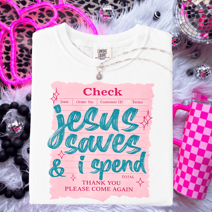 FestiviTees Women - Apparel - Shirts - T-Shirts Jesus Saves, I Spend Graphic Tee