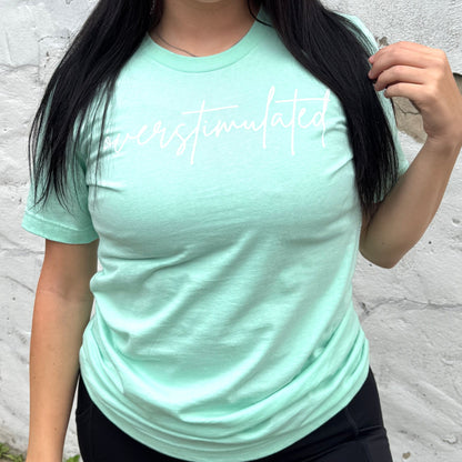 FestiviTees Women - Apparel - Shirts - T-Shirts Overstimulated Graphic Tee