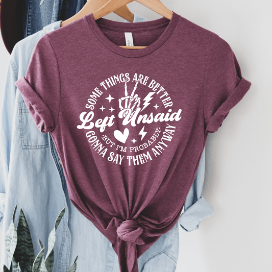 FestiviTees Women - Apparel - Shirts - T-Shirts Some Things Are Better Left Unsaid Graphic Tee