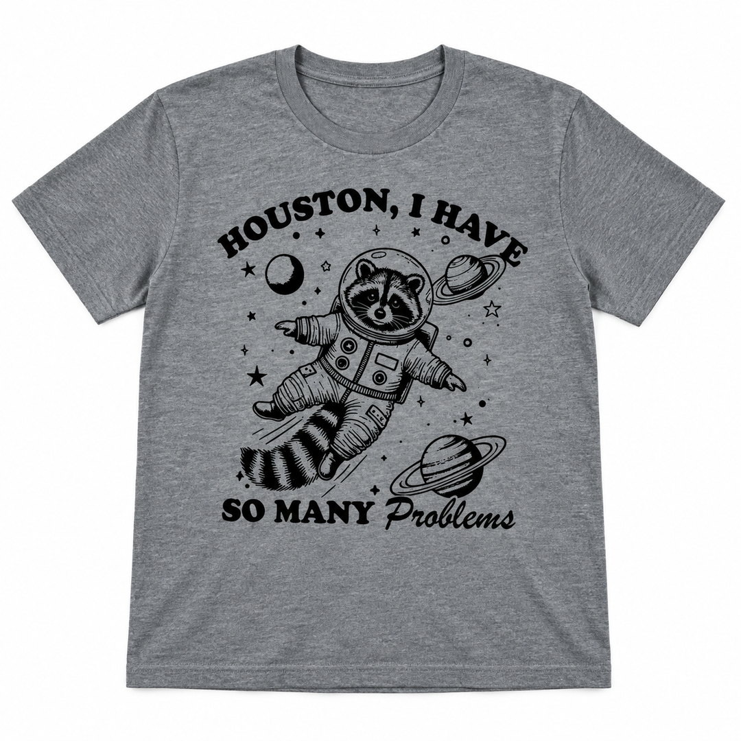 Houston I Have So Many Problems gray tee lay-flat on white