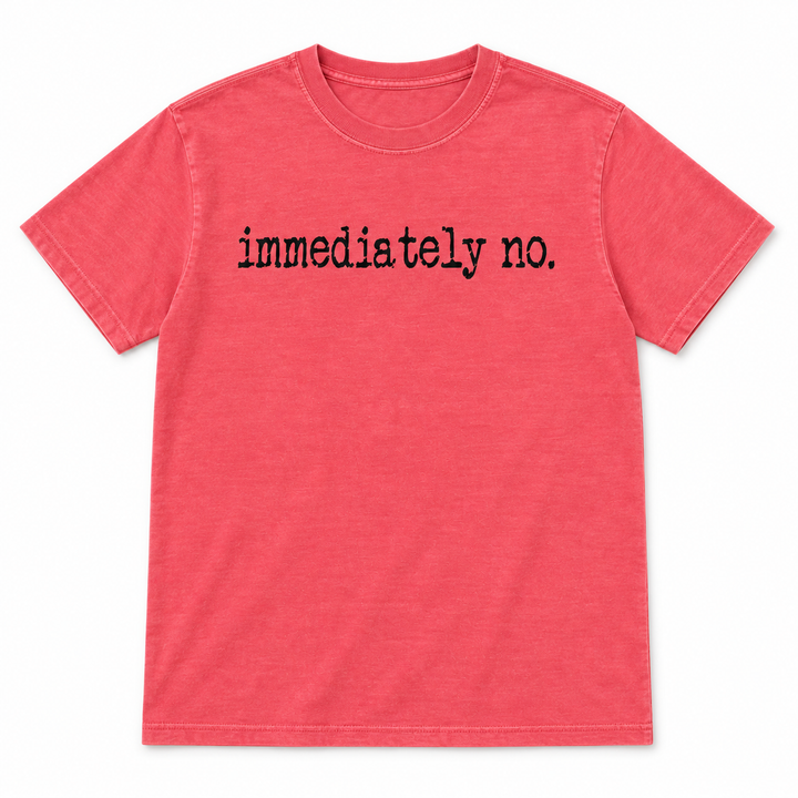 Immediately No Watermelon Pink tee lay-flat on white