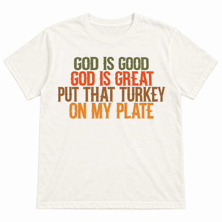 Put That Turkey on My Plate Natural Thanksgiving Tee complete lay-flat on pure white background