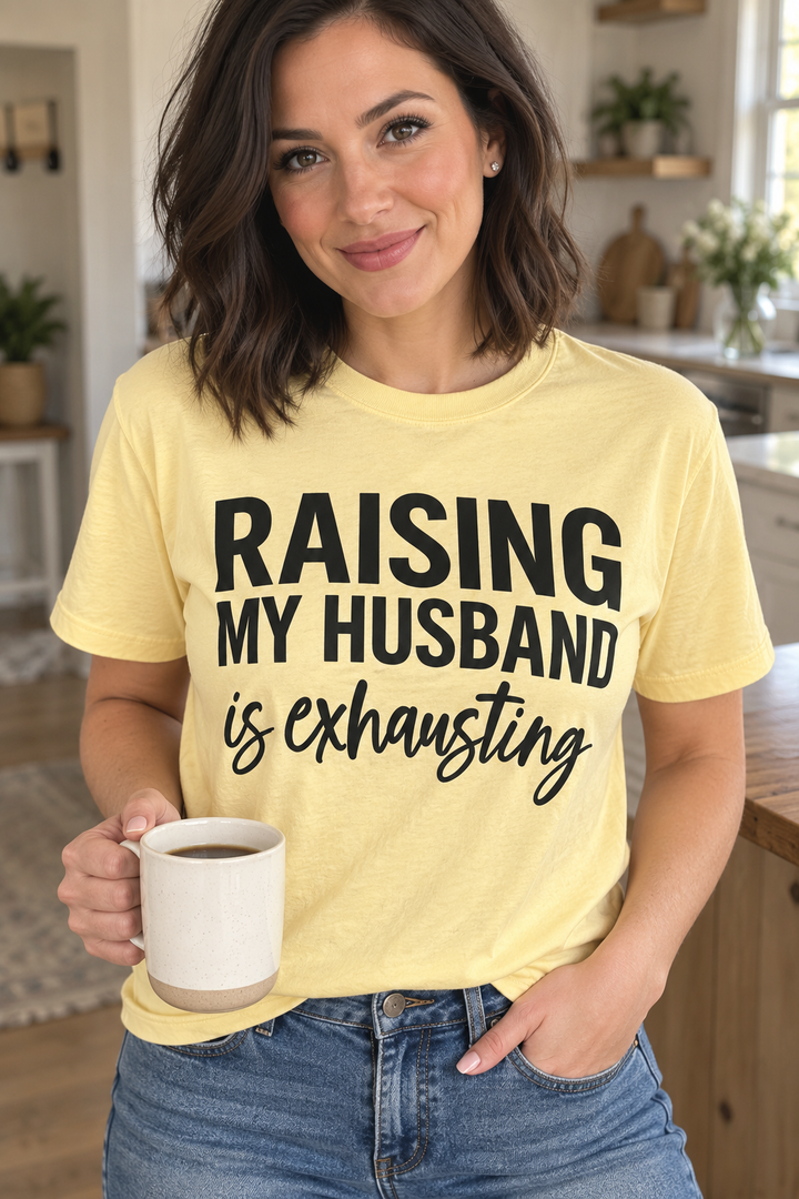 Raising My Husband Is Exhausting Butter tee close-up model