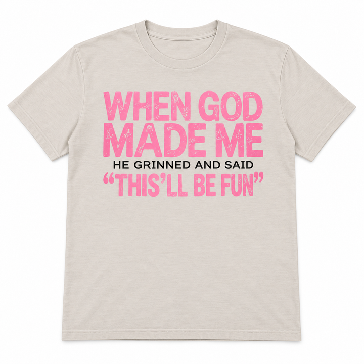 Light beige When God Made Me funny graphic tee on a pure white background