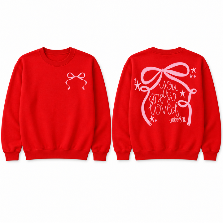 You Are So Loved red bow sweatshirt front and back product views on white background