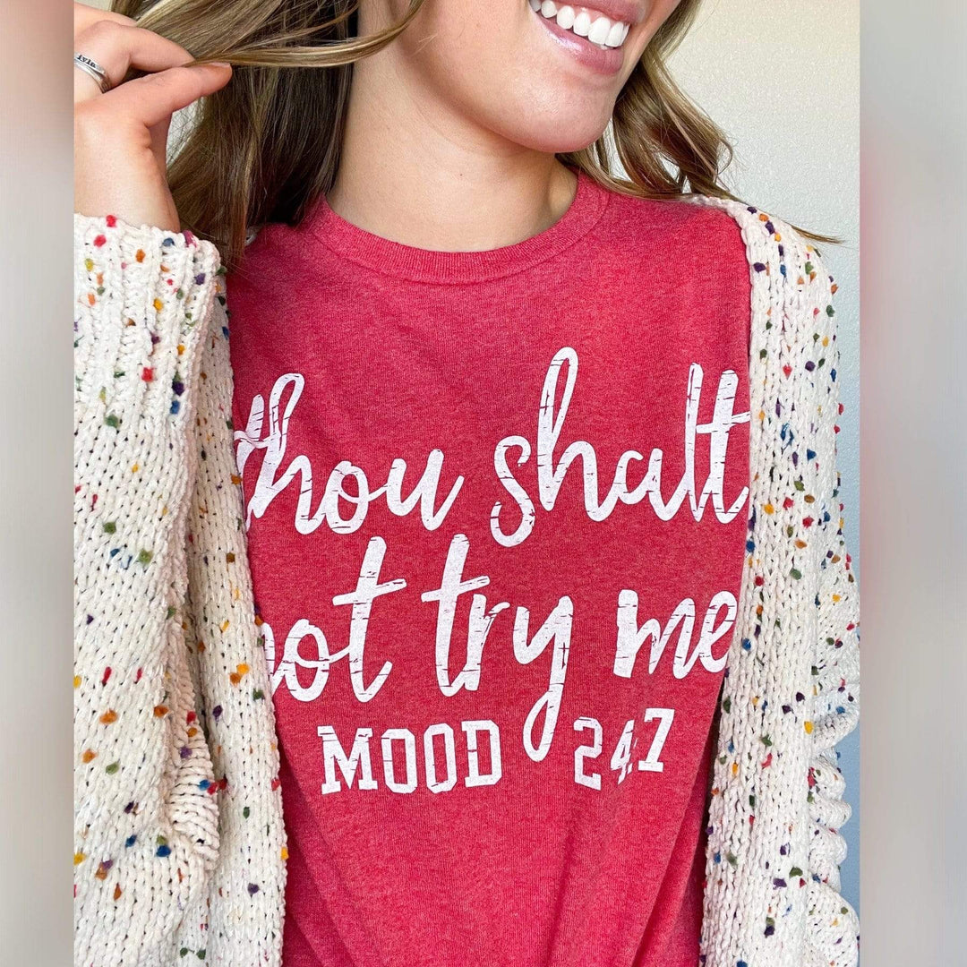 Envy Stylz Boutique Women - Apparel - Shirts - T-Shirts Thou Shalt Not Try Me Mood 24:7 Graphic Tee