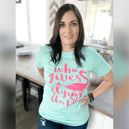 Envy Stylz Boutique Women - Apparel - Shirts - T-Shirts Who Gives A Flying Flock Graphic Tee